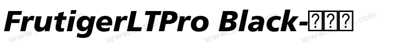 FrutigerLTPro Black字体转换 FrutigerLTPro Black字体转换